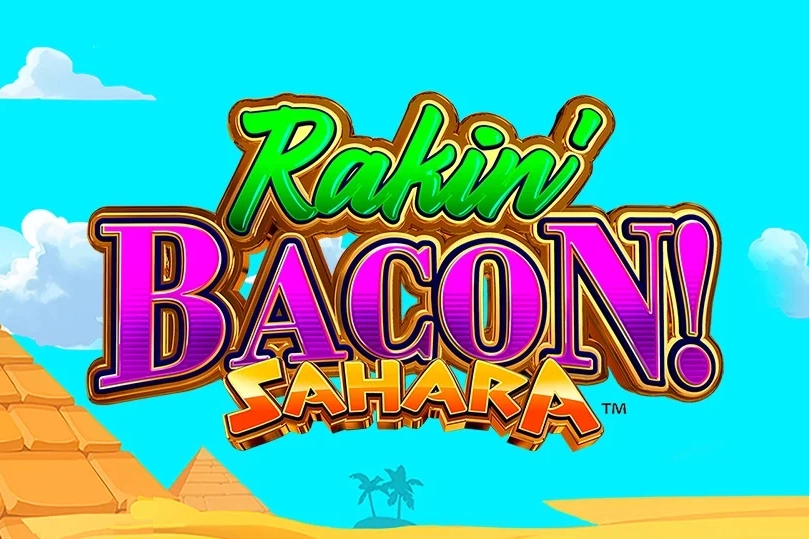 Rakin' Bacon Sahara pokie