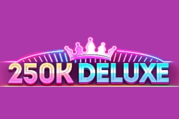 250k Deluxe pokie