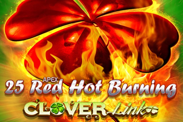 25 Red Hot Burning Clover Link pokie