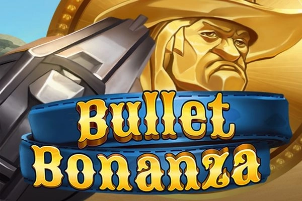 Bullet Bonanza pokie