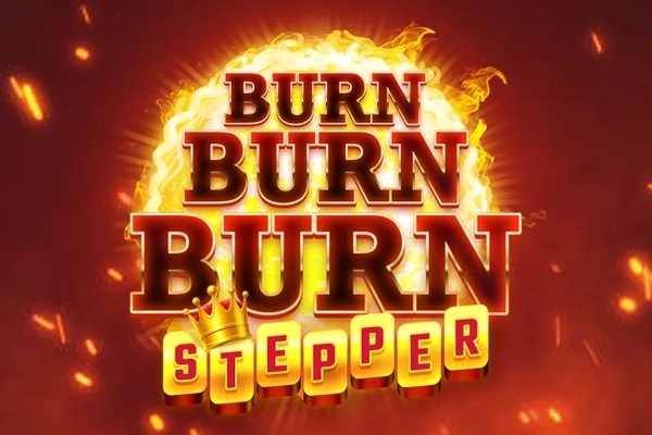 Burn Burn Burn Stepper pokie